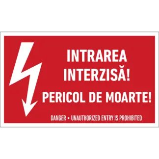 Indicator - Intrarea interzisă! Pericol de moarte!